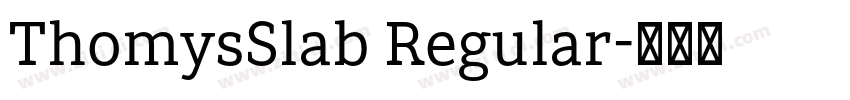 ThomysSlab Regular字体转换